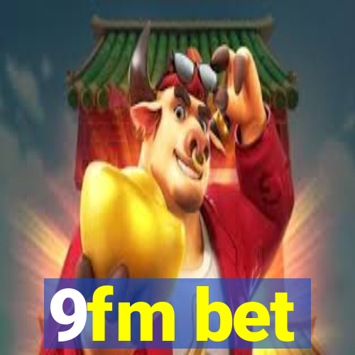 9fm bet